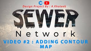 شرح Video 2  Adding Contour Map from google earth  Sewercad [upl. by Witt]