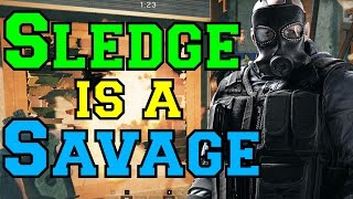 Sledge is a Savage  Rainbow Six Siege [upl. by Ahsiekit669]