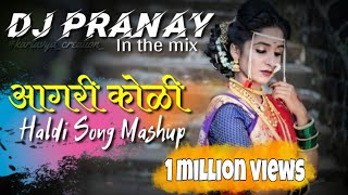 Agri Koli Haldi song Mashup Dj Pranay in the mix FtDeej Jack amp Dj Vaibhav Mumbai [upl. by Caye]