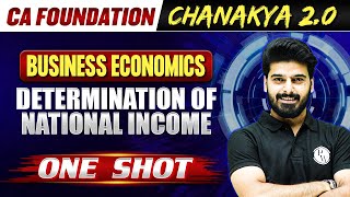 Business Economics Determination of National Income  CA Foundation Chanakya 20 Batch 🔥 [upl. by Arda]