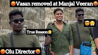 🤬Olu Director 😤True Reason for Vasan removed At Manjal Veeran😡 TTF Vasan  Ajees [upl. by Nnor]