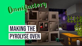 Pyrolyse oven  OmniFactory Ep 9 [upl. by Ynattirb]