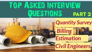 Quantity Survey Interview Questions  Billing Engineer  Estimation  Civil Engineer  part 2 [upl. by Mcdade]