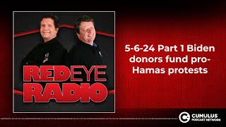 5624 Part 1 Biden donors fund proHamas protests [upl. by Thatch]