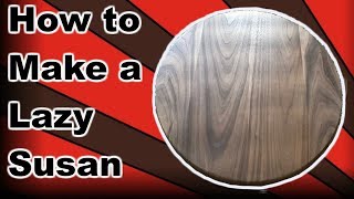 How to Make a Lazy Susan [upl. by Hammock]