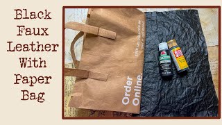 How to Make Black Faux Leather from Paper Bag [upl. by Enom]