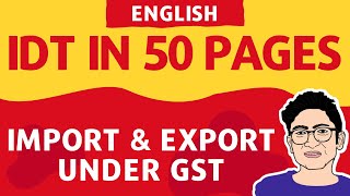 Import amp Export GST Revision ENGLISH May 23  CA Final IDT in 50 pages  CA DHEER MODI [upl. by Akinaj]