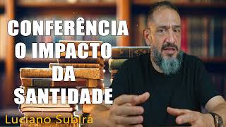 Luciano Subirá  CONFERÊNCIA O IMPACTO DA SANTIDADE [upl. by Hamian274]