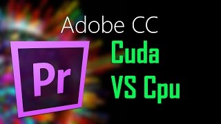 Adobe Premiere Export Cuda vs Software onlyCPU [upl. by Wiebmer]