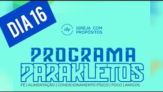 PROGRAMA PARAKLETOS DIA 16 [upl. by Ahsatan]