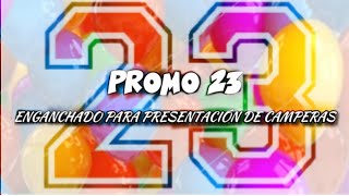 PROMO 23 🔥 ENGANCHADO PARA PRESENTACIÓN DE CAMPERAS 🧥 \\ KASTRO DEEJAY [upl. by Plantagenet945]