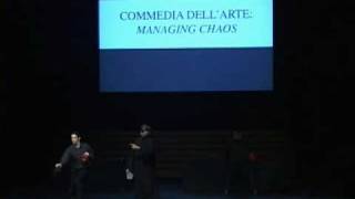 Commedia dellarte Managing Chaos [upl. by Sulokcin]