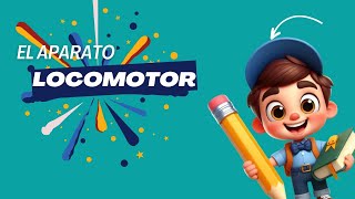 El Aparato Locomotor ¡Descubre Cómo Nos Movemos [upl. by Karisa]