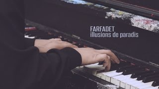 Farfadet  Illusion de paradis  Version acoustique pianovoix [upl. by Nnaynaffit]