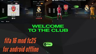 FIFA 16 MOD FC 25 OFFLINE FOR ANDROID Full Installation Tutorial 100 Working [upl. by Kendry424]