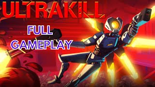 Ultrakill FULL GAMEPLAY early access no comentary [upl. by Laaspere]