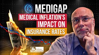 How Medical Inflation Impacts Medigap Rates [upl. by Hanyaz]