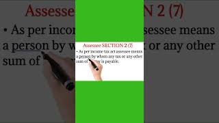 Who is an Assessee Section 2 7   Assessee under income tax act [upl. by Nunci]