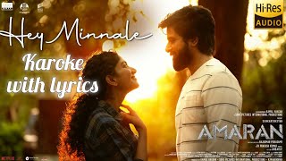 hey Minnale song Karoke with lyrics  Amaran  sivakarthikeyan  Sai pallavi  Rajkumar periyasamy [upl. by Schargel837]