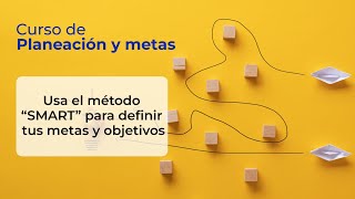 Objetivos “SMART”  Curso de planeación y metas [upl. by Gabey777]