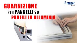 Come installare una guarnizione per pannelli sui profili in alluminio [upl. by Reinhart]