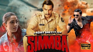 Simmba Full Movie HD  Ranveer Singh  Sara Ali Khan  Sonu Sood  Ajay Devgn  Review amp Facts HD [upl. by Gigi906]