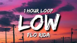 Flo Rida  Low 1 Hour Loop ft TPain [upl. by Meredithe]