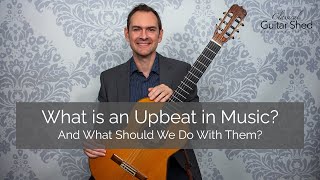 What is an Upbeat in Music And how do you play them [upl. by Dygal804]