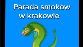 Parada Smoków w Krakowie2024 rok [upl. by Bobinette]