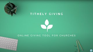 Tithely Online Giving for Churches [upl. by Oirad]