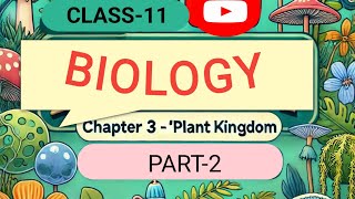 class11 ch3 Plant kingdom Part2 [upl. by Chryste]