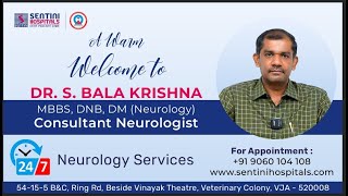 Dr S Balakrishna  Best Neurologist  Advanced Neurological Center  Sentini Brain Institute [upl. by Winter8]