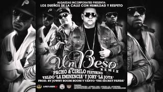 Pacho y Cirilo Ft Valdo quotLa EminenciaquotJory  Un Beso Remix [upl. by Ricker]