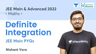 Definite Integration  JEE Main PYQs  Unacademy Atoms  JEE Maths  Nishant Vora [upl. by Bust986]