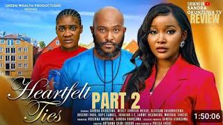 HEARTFELT TIES PART 2 LATEST NOLLYMOVIE REVIEW SANDRA OKUNZUWA MERCY JOHNSON BLOSSOM CHUKWUJEKWU [upl. by Theron]