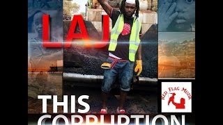 LAJ  This Corruption Sierra Leone Music 2014 [upl. by Froemming644]