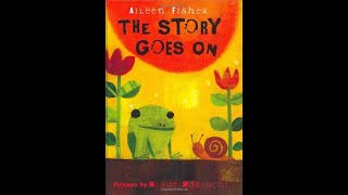 The Story Goes On Read Aloud by Aileen Fisher [upl. by Nnanerak748]