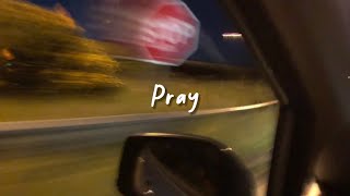 pray slowed reverb  lyrics [upl. by Saville]