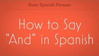 How to Say quotAndquot  Spanish Lessons [upl. by Herries]