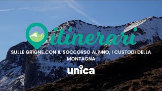 ITINERARI SULLE GRIGNE CON IL SOCCORSO ALPINO I CUSTODI DELLA MONTAGNA [upl. by Sidnac]