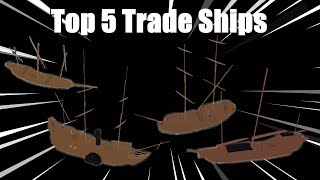 Top 5 Trade Ships In Tradelands [upl. by Yenttihw863]