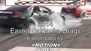 SALDANHA DRAGS Easter 2014  Motion Video [upl. by Amles]