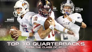 Top 10 Quarterbacks in the 2019 Class [upl. by Jerman877]