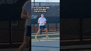 AP Exclusive Pro tennis player talks about living with autism [upl. by Nameloc]