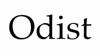 How to Pronounce Odist [upl. by Archibold]