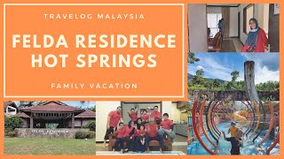 Family Vacation  FELDA Residence Hot Springs Sungkai Perak  Travelog JalanJalan Malaysia [upl. by Anoet131]