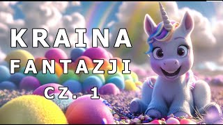 ✅🦄KRAINA FANTAZJI CZ 1🦄  AUDIOBOOK DLA DZIECI  AUDIOBAJKA DLA DZIECI  🎧 [upl. by Assirak]