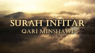 Qari Minshawi  Surah Infitar  محمد صديق المنشاوي [upl. by Enirhtak]