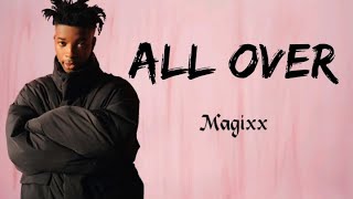 Magixx  All Over Lyrics Video [upl. by Jobie]