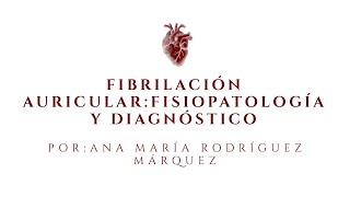 Fibrilación auricular fisiopatología y diagnóstico [upl. by Nilhtac]